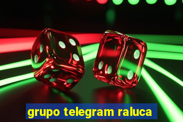 grupo telegram raluca